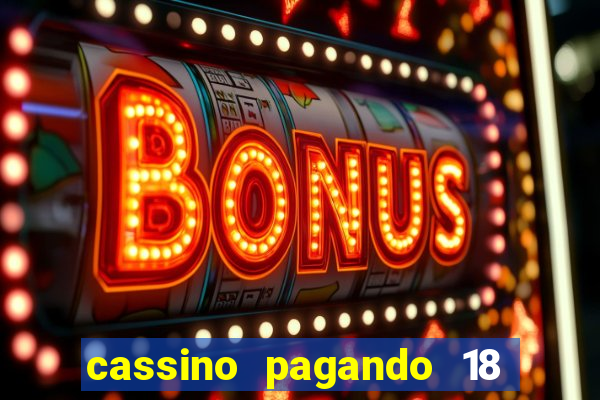 cassino pagando 18 reais no cadastro